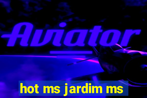 hot ms jardim ms